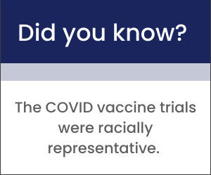 The COVID vaccine trials were racially representative.
